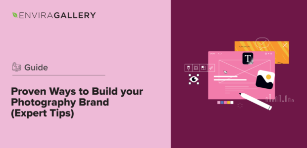 7 Proven Ways to Build your Photography Brand (Expert Tips)