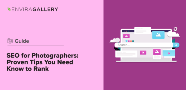 SEO for Photographers: 21 Proven Tips You Need Know to Rank