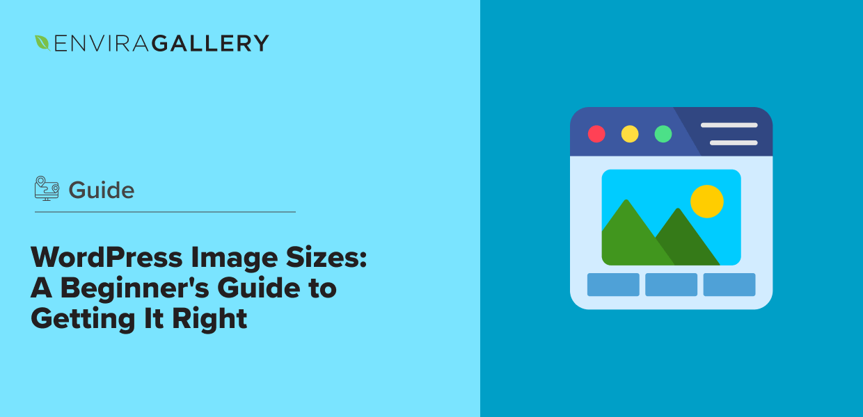 WordPress Image Sizes: A Beginner's Guide to Getting It Right